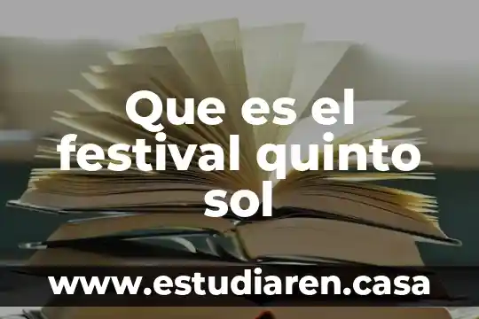 Que es el festival quinto sol