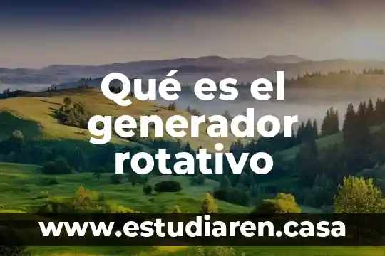 Que es cuando una persona se cotiza 8 Qué es el generador rotativo
