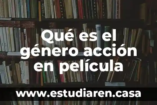 Es feliz el hombre que es alto película completa 6 Qué es el género acción en película