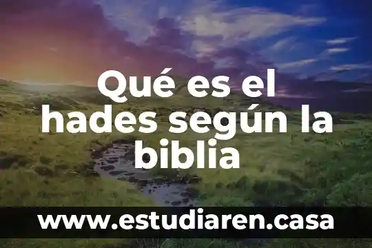 Qué es el hades según la biblia