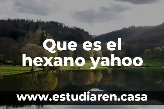 Que es el hexano yahoo