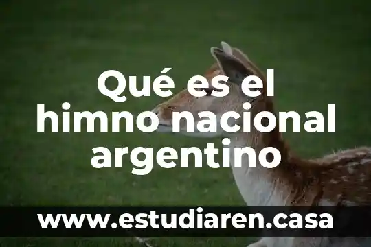 Que es hórrido en el himno nacional 4 Qué es el himno nacional argentino