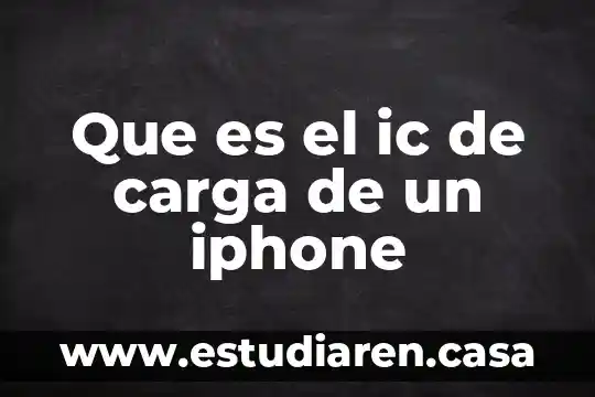 Que es el ic de carga de un iphone