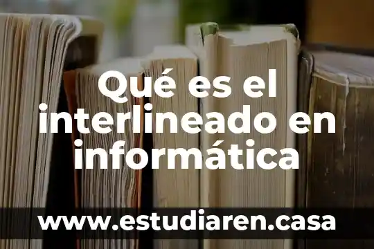 Que es en word interlineado 7 Qué es el interlineado en informática