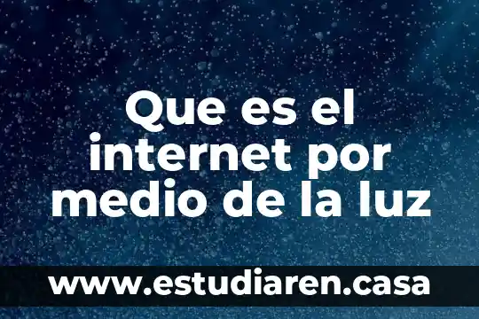 Que es un medio intreno 3 Que es el internet por medio de la luz