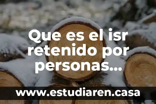 Que es un estatuto de personas morales 7 Que es el isr retenido por personas morales