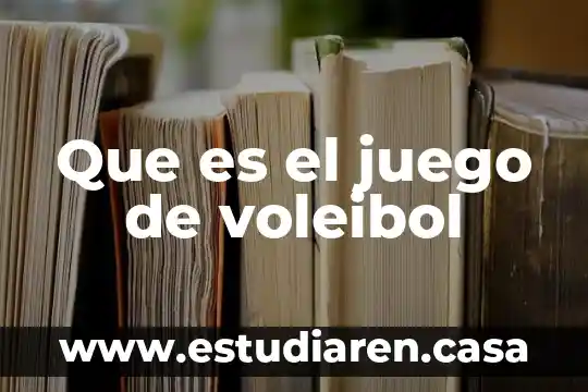 Que es el juego limpio y sus fundamentos 5 Que es el juego de voleibol