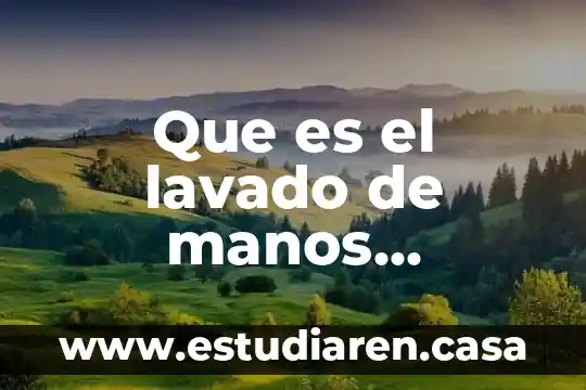 Que es trabajo mecanico y como se calcula 3 Que es el lavado de manos mecanico