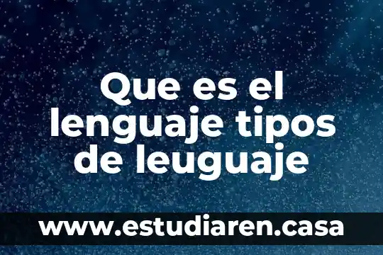 Que es inteligencia y tipos de inteligencia 6 Que es el lenguaje tipos de leuguaje