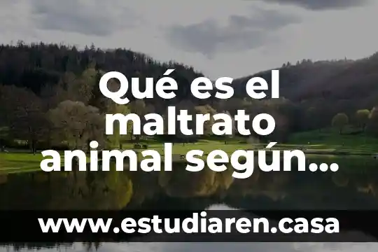 Qué es el maltrato animal según autores