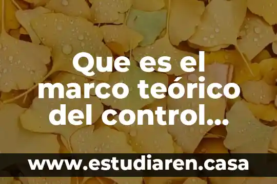 Que es un marco teórico en quimica 8 Que es el marco teórico del control eléctrico