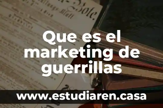 Que es el marketing de guerrillas