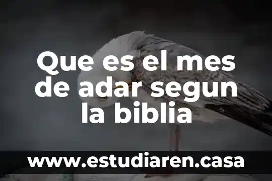 Que es el mes de adar segun la biblia