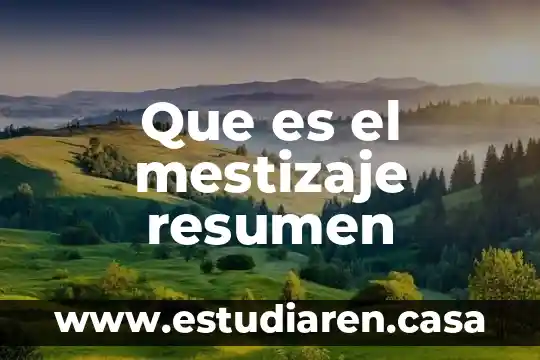 Que es la herbolaria resumen 5 Que es el mestizaje resumen