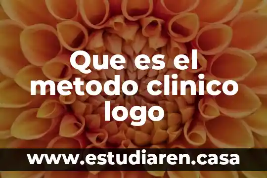 Que es iun cuadro clinico 8 Que es el metodo clinico logo