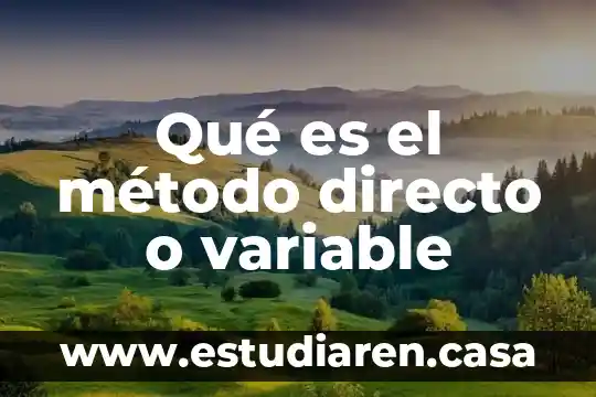 Que es la velocidad variable 4 Qué es el método directo o variable
