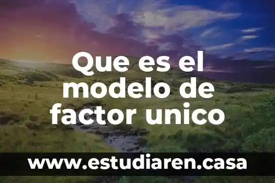 Que es el factor rh y su importancia 6 Que es el modelo de factor unico