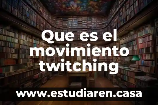 Que es una grafica de dipercion xy 6 Que es el movimiento twitching