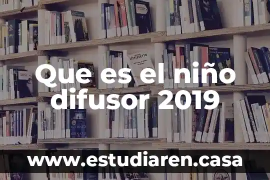 Que es desarrollo socioemocional del niño 4 Que es el niño difusor 2019