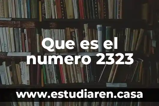 Que es el numero 2323