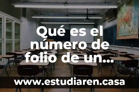 Qué es el número de folio de un ticket