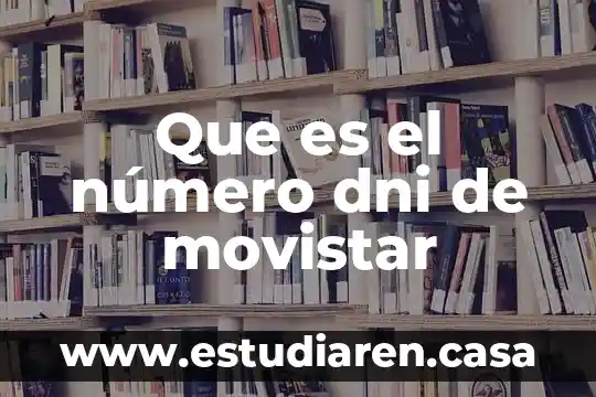 Que es el número dni de movistar