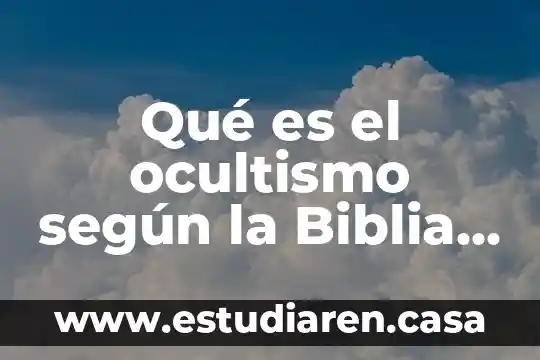 Qué es el ocultismo según la Biblia Católica