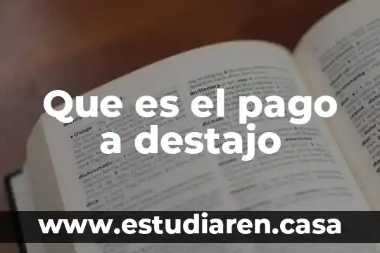 Que es el pago crf 7 Que es el pago a destajo