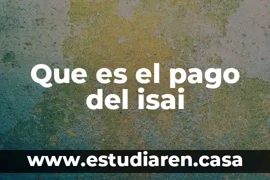 Que es pago bloqueado 4 Que es el pago del isai