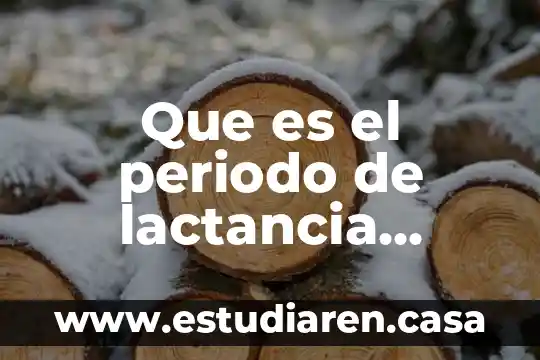 Que es el periodo de lactancia documento rector