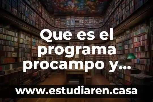 Que es el programa procampo y cuando cambia su nombre