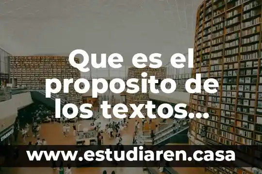 Que es un proposito educativo ejemplos 5 Que es el proposito de los textos literario