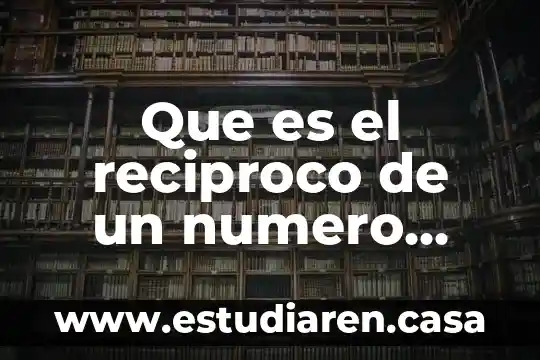 Que es el reciproco de un numero racional