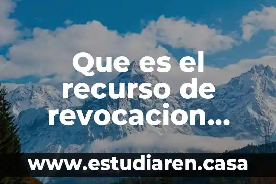 Que es el recurso de revocacion codico fiscal