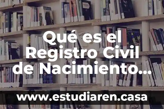 Que es resumen de incidencia para el acta de nacimiento 7 Qué es el Registro Civil de Nacimiento en Colombia