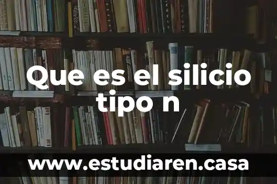 Que es el silicio tipo n