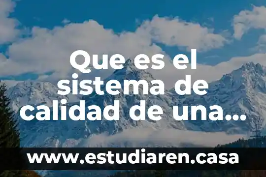 Que es sop en calidad 4 Que es el sistema de calidad de una empresa