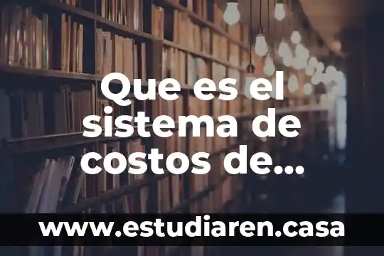 Que es el sistema de costos de calidad