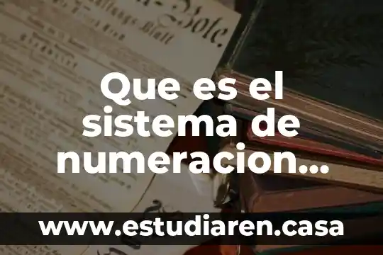 Que es numeración correlativa 3 Que es el sistema de numeracion maya y sus caracteristicas