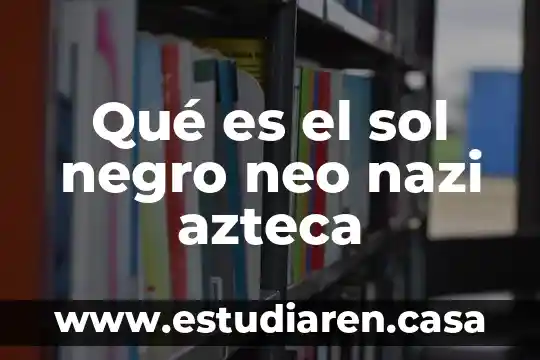 Qué es el sol negro neo nazi azteca