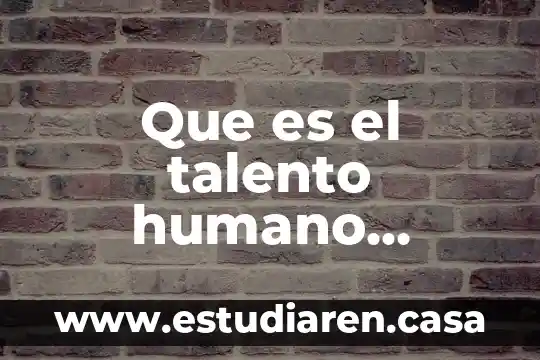 Que es equilibrio humano 7 Que es el talento humano chiavenato
