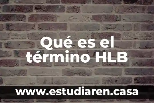 Qué es el término HLB