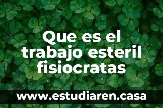 Qué es el área estéril en la industria farmacéutica 3 Que es el trabajo esteril fisiocratas