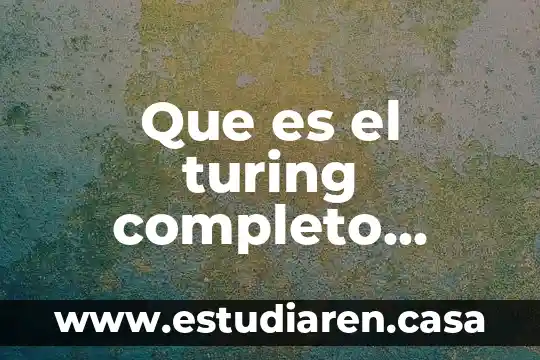 Timewise vs botanical effects que es mejor 3 Que es el turing completo computable vs no computable