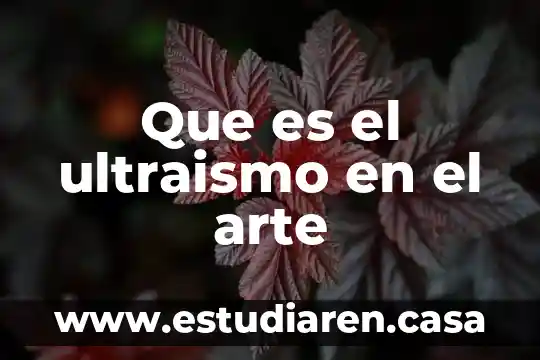 Que es el ultraismo en el arte
