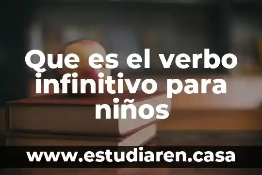 Que es el verbo infinitivo para niños