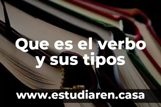 Que es el verbo y sus tipos