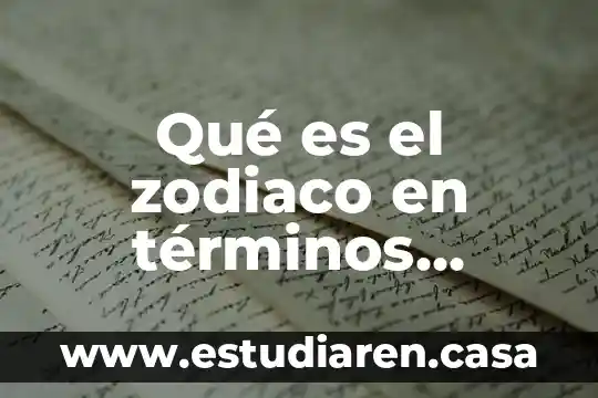 Que es cuortica en terminos de algebra 7 Qué es el zodiaco en términos astrales