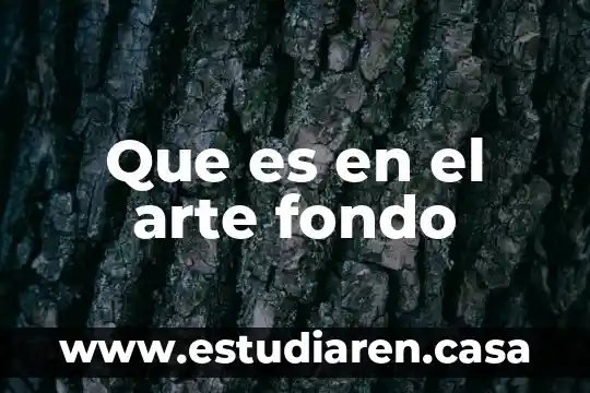 Que es en el arte fondo