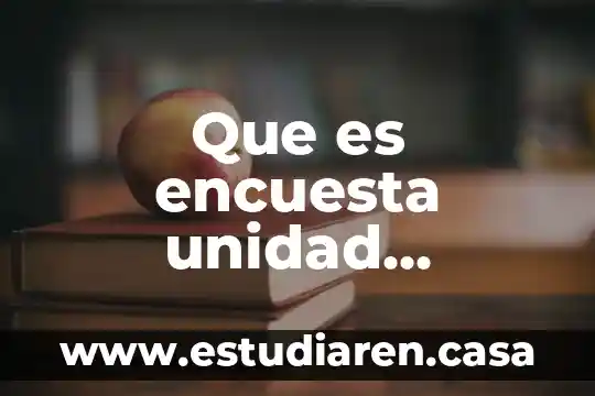 Documental cornico que es 3 Que es encuesta unidad documental